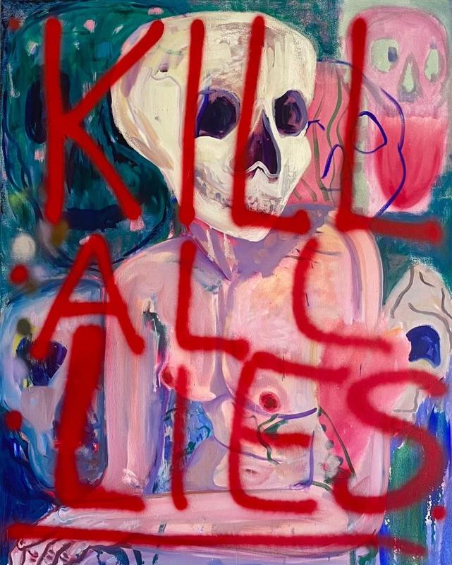 Kill All Lies , 2019-2022. Mixed media on canvas, 60 x 48 in (152.4 x 121.92 cm).